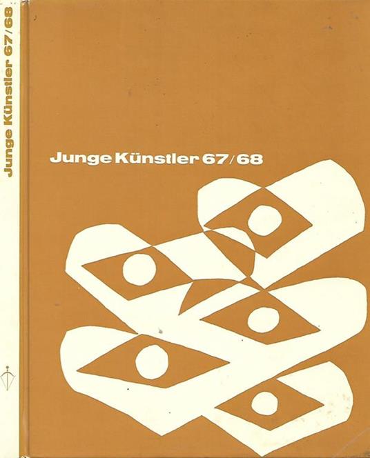 Junge Kunstler 67/68. 5 Monograpien deutscher Kunstler der Gegenwart - copertina