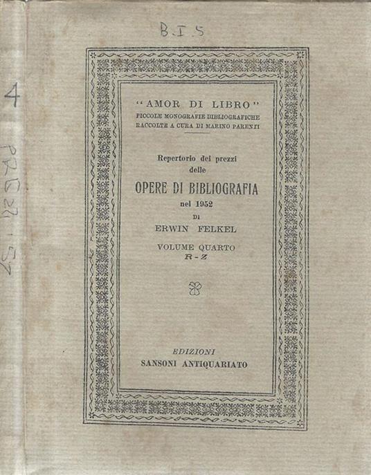 Repertorio dei prezzi delle opere di bibliografia nel 1952. Vol. IV. R-Z - Erwin Felkel - copertina