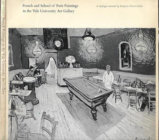 French and School of Paris Paintings in the Yale University Art Gallery - Francoise Forster-Hahn - copertina