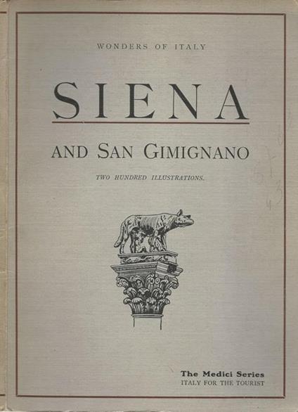 Wonders of Italy. Siena and San Gimignano (and Volterra) - copertina