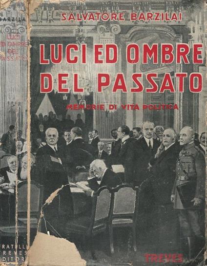 Luci ed ombre del passato. Memorie di vita politica - Salvatore Barzilai - copertina