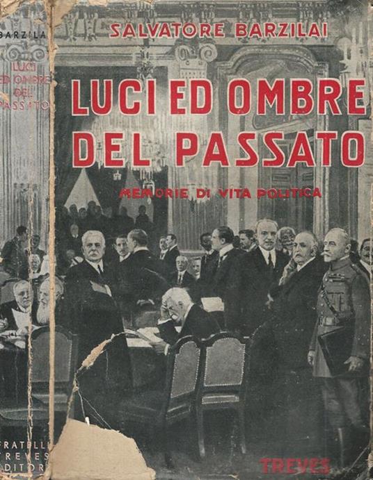 Luci ed ombre del passato. Memorie di vita politica - Salvatore Barzilai - copertina