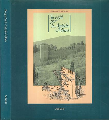 Su e giù per le antiche mura - Francesco Bandini - copertina