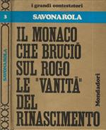Savonarola. Il Monaco che bruciò sul rogo le vanità del Rinascimento