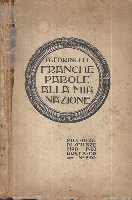 Franche parole alla mia nazione. Cinque discorsi - Arturo Farinelli - copertina