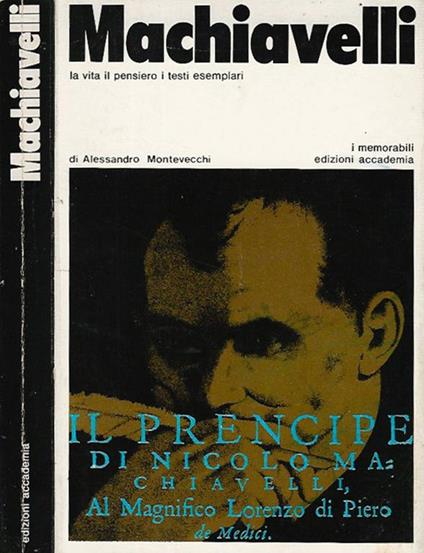 Machiavelli: la vita il pensiero i testi esemplari - Alessandro Montevecchi - copertina