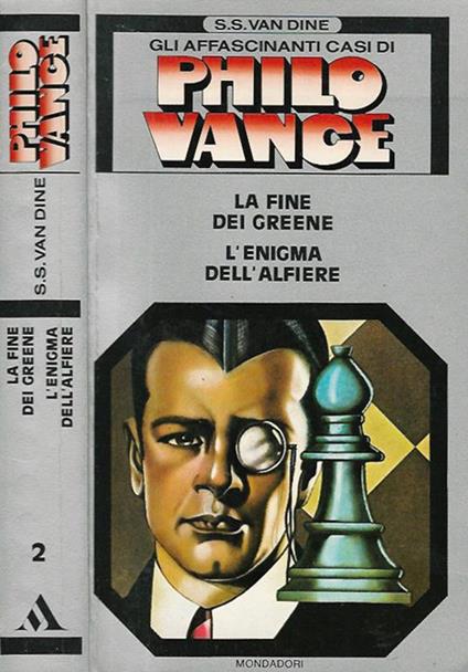 Philo Vance: La fine dei Greene - L'enigma dell'alfiere - S. S. Van Dine - copertina