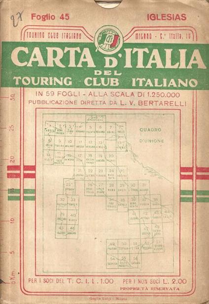 Carta d'Italia. Foglio 45. Iglesias - Luigi V. Bertarelli - copertina