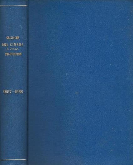 Cronache del cinema e della televisione Anno III-N° 23-24-25. Rassegna di studi e documenti - Renato Ghiotto - copertina