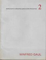 Winfred Gaul. Rolf Lauter: intervista con Winfred Gaul a Dusseldorf-Kaiserwerth 19.7.1986 – Winfred Gaul o l'inizio della pittura analitica opere degli anni 1953-1961