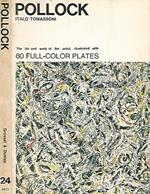 Pollock. The life and work of the artist illustrated with 80 colour plates