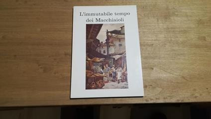 L' immutabile tempo dei Macchiaioli - copertina