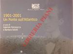 1901 - 2001. Un ponte sull'Atlantico