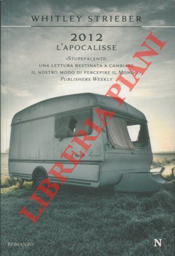 2012 l'apocalisse - Whitley Strieber - copertina