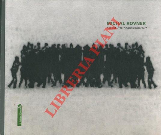 Against Order? Against Disorder? - Michal Rovner - copertina