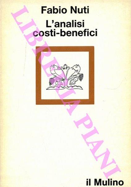 L' analisi costi-benefici - Fabio Nuti - copertina