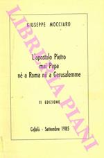 L' apostolo Pietro mai Papa né a Roma né a Gerusalemme