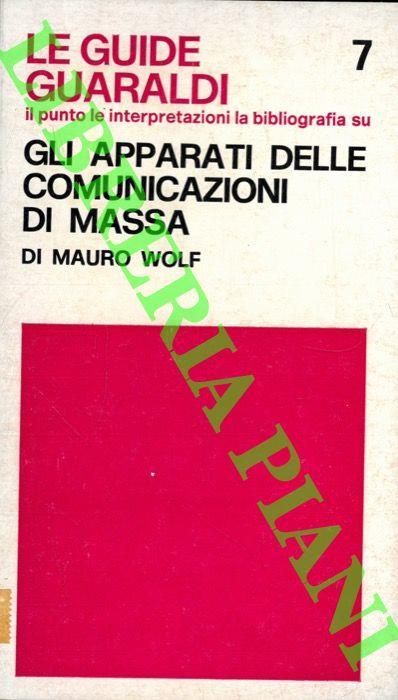 Gli apparati delle comunicazioni di massa - Mauro Wolf - copertina