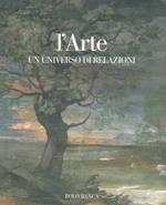 L' arte. Un universo di relazioni. Le mostre di Bologna 1950-2001
