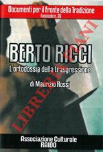Berto Ricci. L'ortodossia della trasgressione