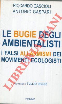 Le bugie degli ambientalisti. I falsi allarmismi dei movimenti ecologisti - Riccardo Cascioli - copertina