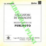 Cacciatori di immagini. Mezzo secolo di Publifoto