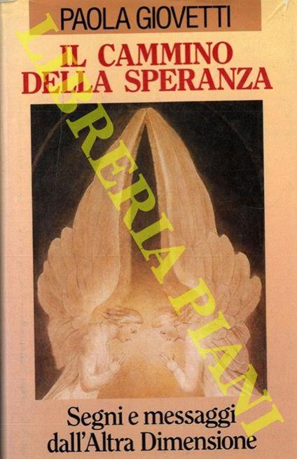 Il cammino della speranza - Paola Giovetti - copertina
