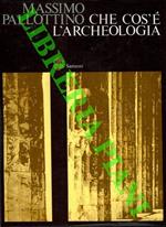 Che cos'è l'archeologia