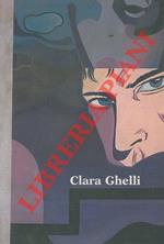 Clara Ghelli. Parole oltre lo sguardo. Talking eyes