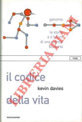 Il codice della vita. Genoma: la storia e il futuro di una grande scoperta - Kevin Davies - copertina