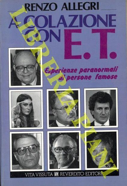 A colazione con E.T. Esperienze paranormali di persone famose - Renzo Allegri - copertina