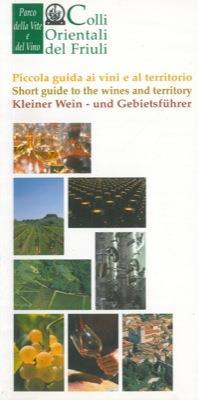 Colli Orientali del Friuli. Piccola guida ai vini e al territorio - copertina