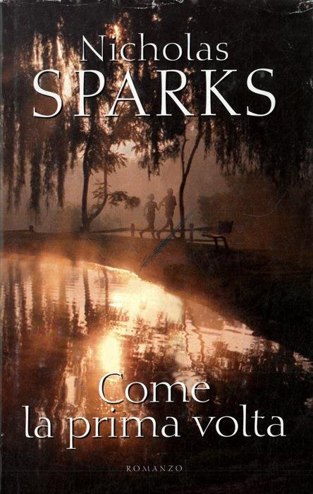 Come la prima volta - Nicholas Sparks - copertina