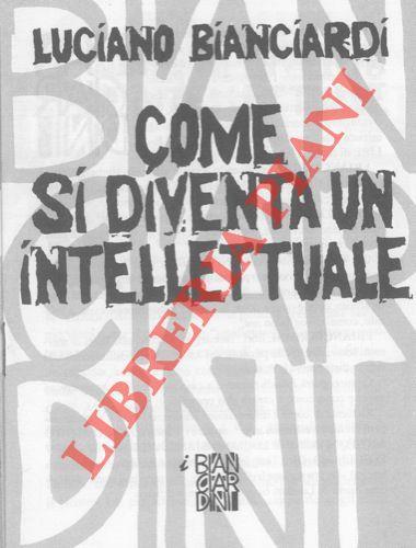 Come si diventa un intellettuale (parte seconda) - Luciano Bianciardi - copertina