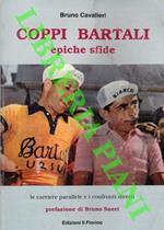 Coppi Bartali. Epiche sfide. Le carriere parallele e i confronti diretti