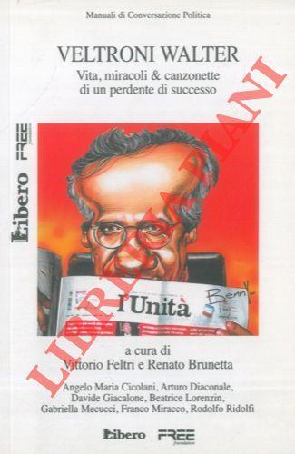 da Tutte le balle su Berlusconi a Veltroni Walter - Vittorio Feltri - copertina