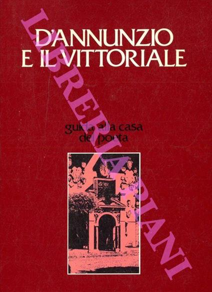 D'Annunzio e il Vittoriale. Guida alla casa del poeta - Attilio Mazza - copertina