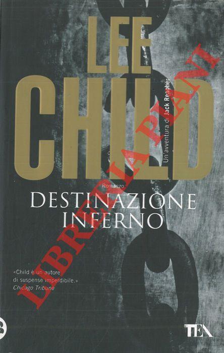 Destinazione inferno - Lee Child - copertina