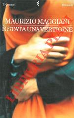 E' stata una vertigine
