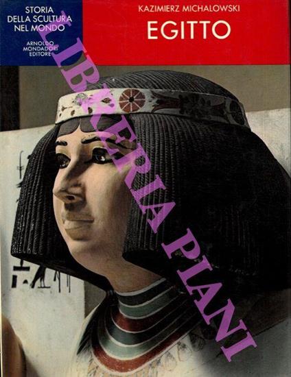 Egitto. Storia della scultura nel mondo - Kazimierz Michalowski - copertina