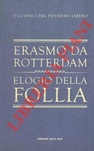 Elogio della follia. Prefazione di Cesare Segre - Erasmo da Rotterdam - copertina