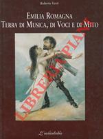 Emilia Romagna terra di musica, di voci e di mito