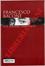 Francesco Bacone. Vita, pensiero, opere scelte