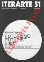 Futurismo futuristi 2001. Con un testo di Claudio Cerritelli