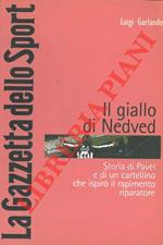 Il giallo di Nedved. Storia di Pavel e di un cartellino che ispirò il rapimento riparatore