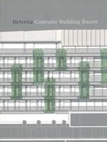 Helvetia Costruire Buildin Bauen