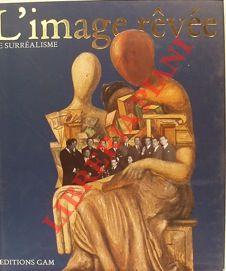 L' image rêvée. Le surrealisme - Osvaldo Patani - copertina