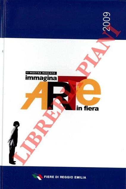 Immagina Arte in Fiera. 11° Mostra Mercato. Fiere di Reggio Emilia - copertina