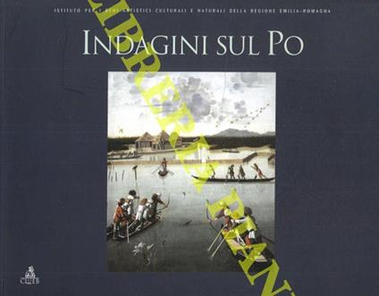 Indagini sul Po - Piero Orlandi - copertina