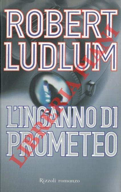 L' inganno di Prometeo - Robert Ludlum - copertina